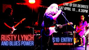 Rusty Lynch and Blues Power @ Six Degrees