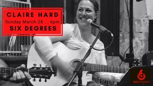 Claire Hard LIVE at Six Degrees
