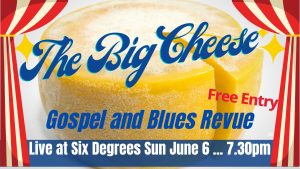 THE BIG CHEESE REVUE