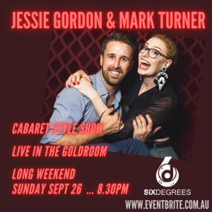 Jessie Gordon & Mark Turner LIVE at SixDegrees LONG WEEKEND!!