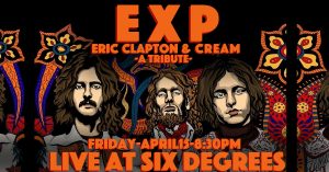 EXP presents a tribute to Eric Clapton and Cream Live at Sixdegrees