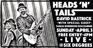 David Rastrick + Heads’n’Tails duo Live at Six Degrees
