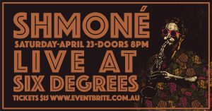 SHMONÉ Live at Six Degrees