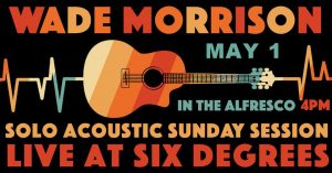 Wade Morrison - Live at Sixdegrees
