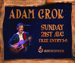 ADAM GROK Live at Six Degrees