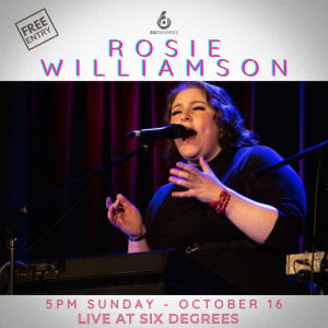 ROSIE WILLIAMSON Live at Six Degrees