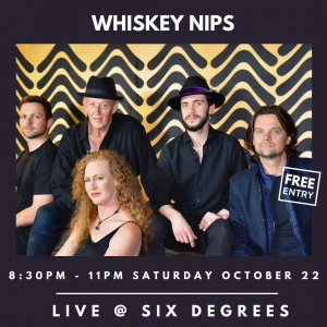 WHISKEY NIPS Live at Six Degrees