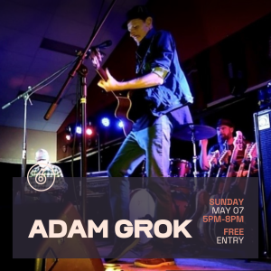 ADAM GROK Live at Six Degrees