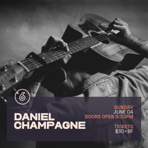 DANIEL CHAMPAGNE Live at Six Degrees