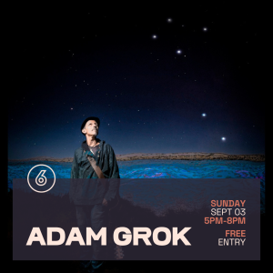 ADAM GROK Live at Six Degrees