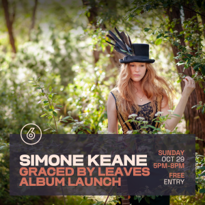 SIMONE KEANE  Graced By Leaves Album Launch Live at Six Degrees