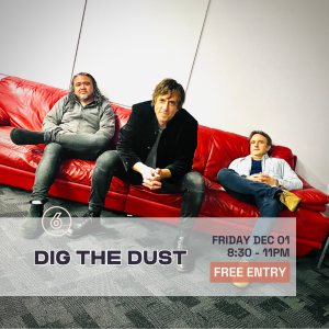 DIG THE DUST Live at Six Degrees