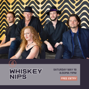 WHISKEY NIPS Live at Six Degrees