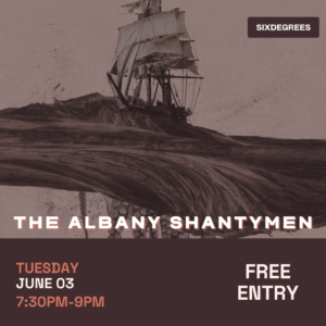 THE ALBANY SHANTYMEN Live at Six Degrees