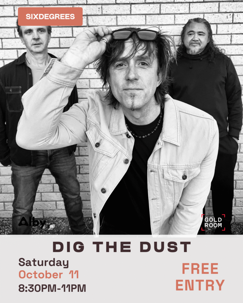 Dig the Dust rocking Albany Saturday night gigs live at Six Degrees