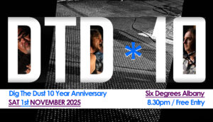 Dig The Dust 10th Anniversary Albany live music event at Six Degrees