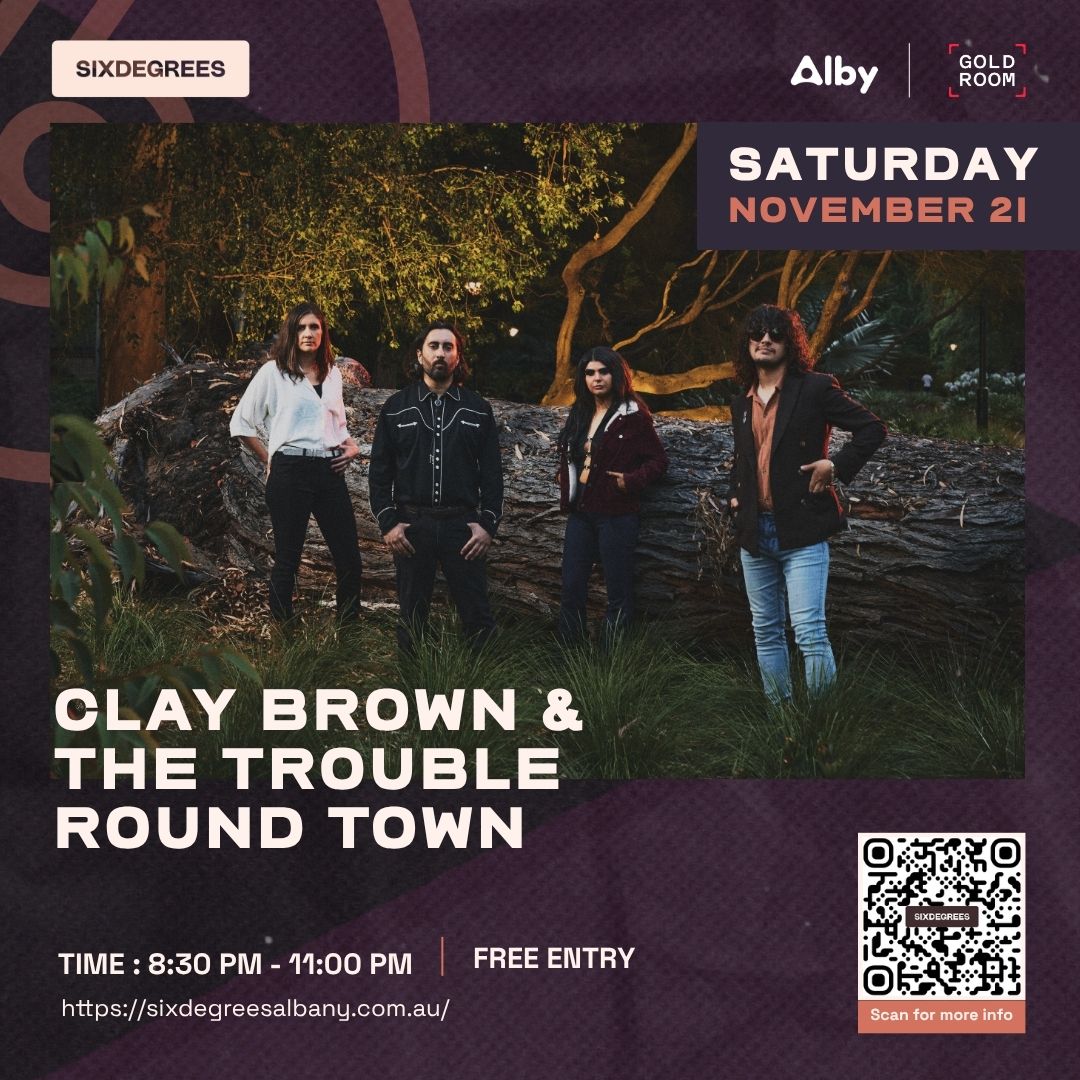 Clay Brown November show with the Trouble Round Town at Six Degrees Albany on 21 November 2026