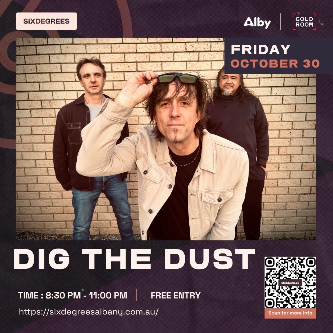 Albany Friday live bands featuring Dig The Dust on 30 October 2026